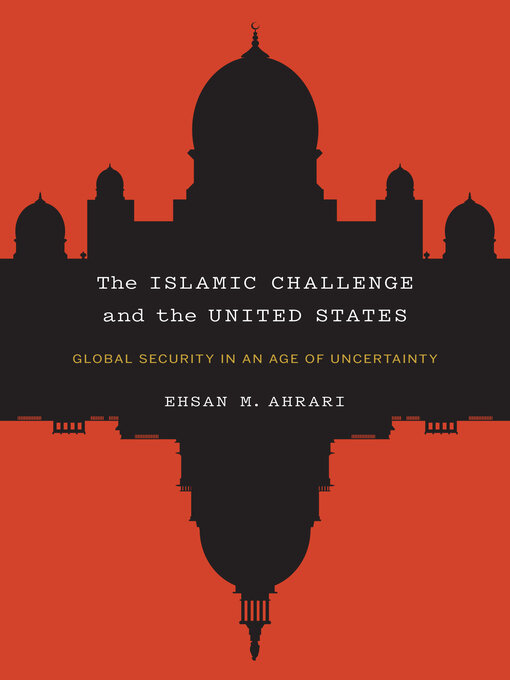 Title details for The Islamic Challenge and the United States by Ehsan M. Ahrari - Wait list